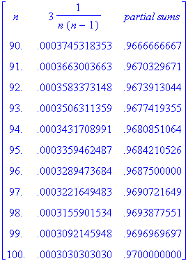 matrix([[n, 3*1/(n*(n-1)), `partial sums`], [90., ....