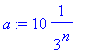 a := 10*1/(3^n)