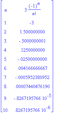 matrix([[n, 3*(-1)^n/n!], [1., -3.], [2., 1.5000000...