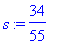 s := 34/55