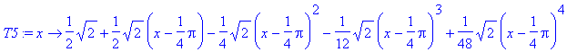 T5 := proc (x) options operator, arrow; 1/2*sqrt(2)...