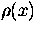 $\rho(x)$