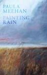 Paula Meehan - Painting Rain (paperback)